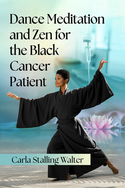 Dance Meditation and Zen for the Black Cancer Patient